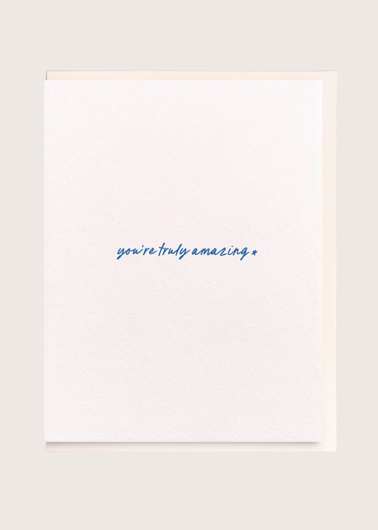 You're Truly Amazing Letterpress Greeting Card