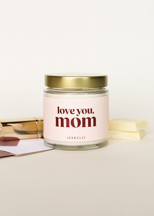 4oz - Love You Mom Candles